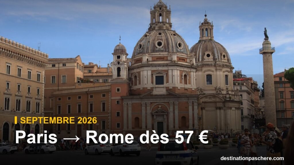 Paris → Rome en septembre 2026 : vols dès 57 € Paris → Rome dès 57 €